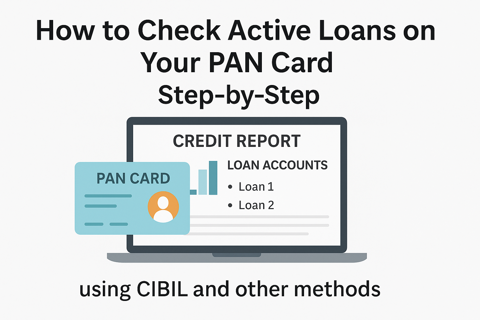 How to check active loans on your PAN card step-by-step using CIBIL and other methods