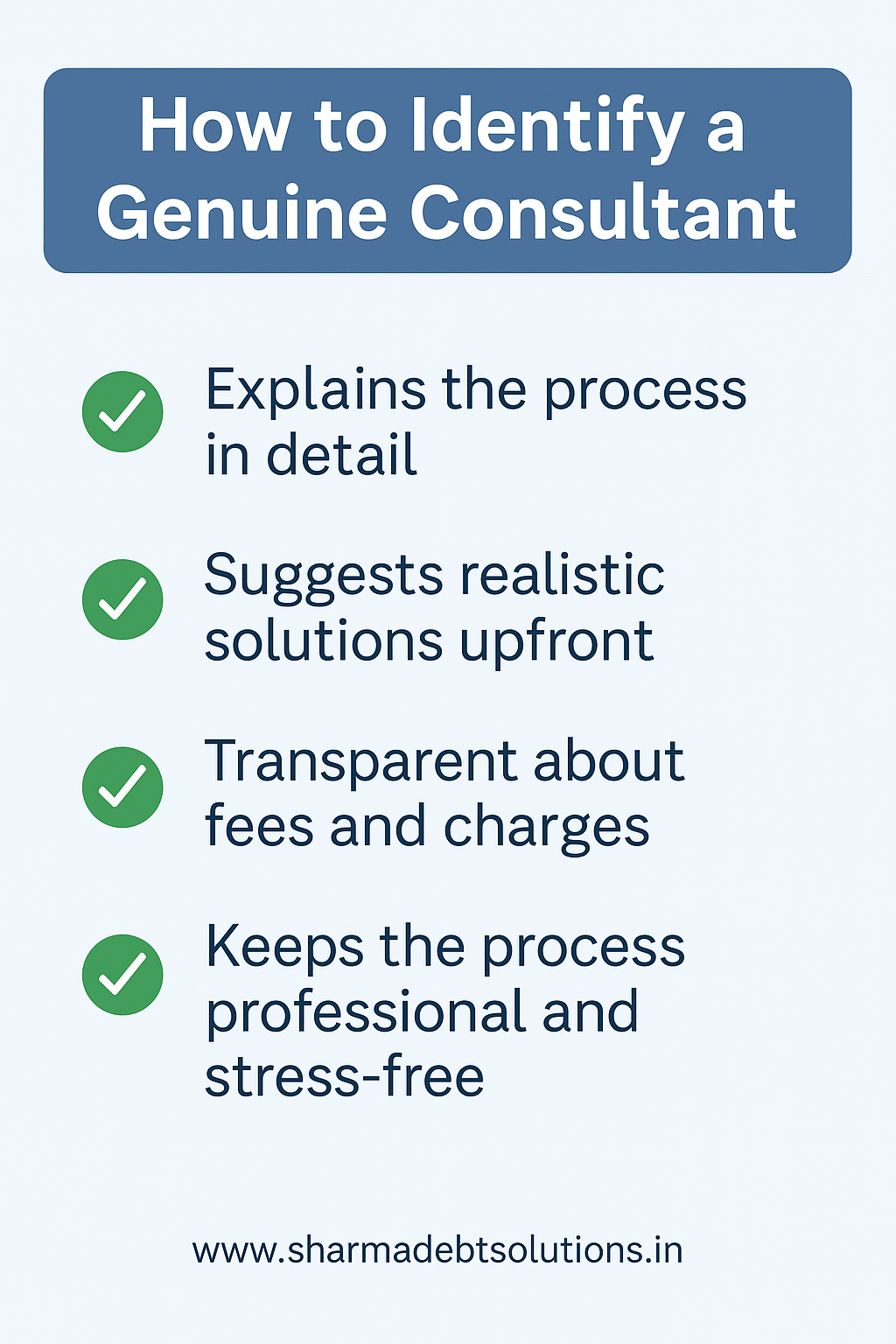 How to Identify a Genuine Loan Settlement Consultant: explains the process, suggests realistic solutions, transparent about fees, and keeps the process professional and stress-free. Source: sharmadebtsolutions.in